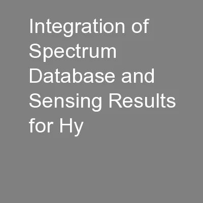 Integration of Spectrum Database and Sensing Results for Hy