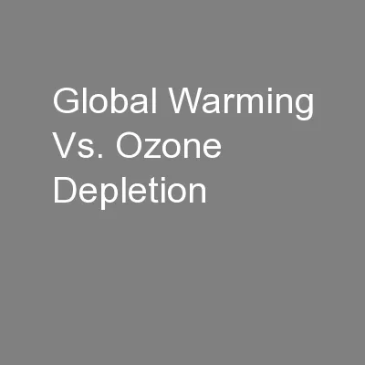 Global Warming Vs. Ozone Depletion