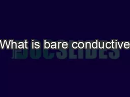 What is bare conductive
