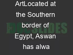 ity of Folk ArtLocated at the Southern border of Egypt, Aswan has alwa