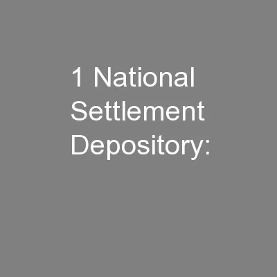 1 National Settlement Depository: