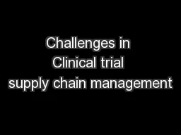 Challenges in Clinical trial supply chain management