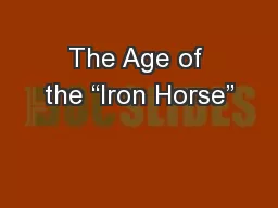 The Age of the “Iron Horse”