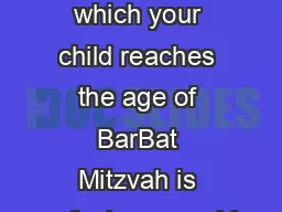 Dear Parents The day on which your child reaches the age of BarBat Mitzvah is now fast approaching