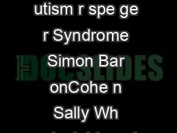 Is The e a Language of the ye s vide nce fr m mal dults and dults with utism r spe ge r Syndrome Simon Bar onCohe n Sally Wh eelwright an d herese olliffe epartm en ts of xperim ental Psycho logy an