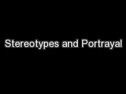 Stereotypes and Portrayal