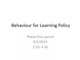 Behaviour for Learning Policy