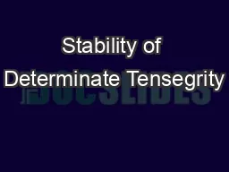 Stability of Determinate Tensegrity