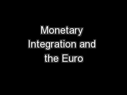 Monetary Integration and the Euro