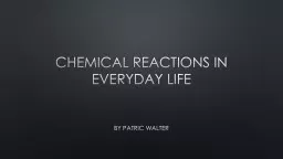 Chemical Reactions in Everyday Life