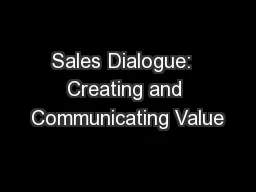 Sales Dialogue:  Creating and Communicating Value