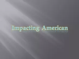 Impacting American