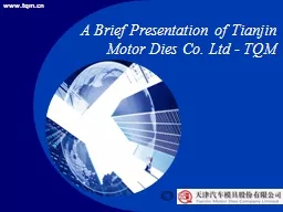 A Brief Presentation of Tianjin Motor Dies Co. Ltd - TQM