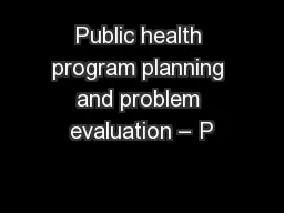Public health program planning and problem evaluation – P
