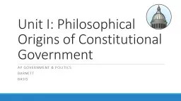 Unit I: Philosophical Origins of Constitutional Government