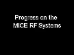 Progress on the MICE RF Systems