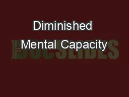 Diminished Mental Capacity