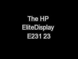The HP EliteDisplay E231 23