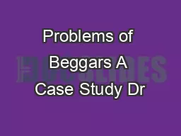 Problems of Beggars A Case Study Dr