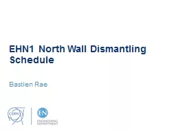 EHN1 North Wall Dismantling Schedule