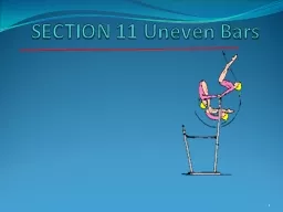 SECTION 11 Uneven Bars