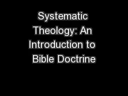 Systematic Theology: An Introduction to Bible Doctrine
