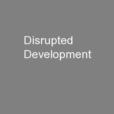 Disrupted Development