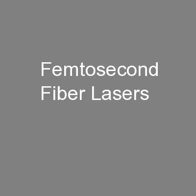 Femtosecond Fiber Lasers