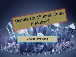 Distilled or Mineral…Does
