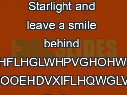 Leave a legacy for Starlight and leave a smile behind WDWHWKHVXPRIBBBBBBVSHFLHGLWHPVGHOHWHDVDSSURSULDWHWRWKH