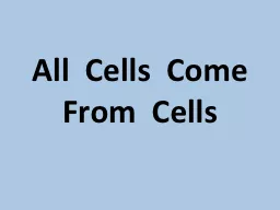All  Cells  Come  From  Cells