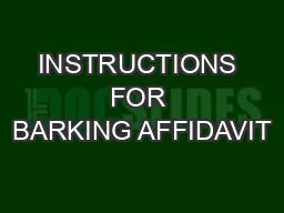 INSTRUCTIONS FOR BARKING AFFIDAVIT