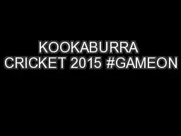 KOOKABURRA CRICKET 2015 #GAMEON