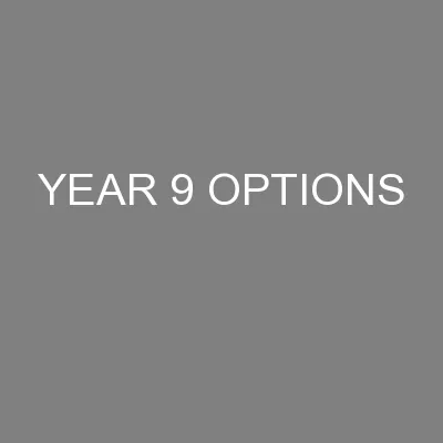 YEAR 9 OPTIONS