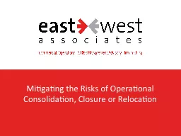 Mitigating the Risks of Operational Consolidation, Closure