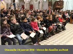 Dimanche 24 janvier 2016 – Messe des familles au Poiré