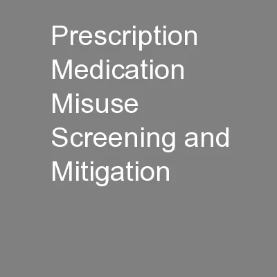 Prescription Medication Misuse Screening and Mitigation