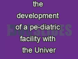 to co-venture the development of a pe-diatric facility with the Univer
