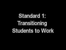 Standard 1: Transitioning Students to Work