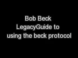 Bob Beck LegacyGuide to using the beck protocol
