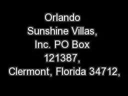 Orlando Sunshine Villas, Inc. PO Box 121387, Clermont, Florida 34712,