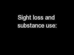 Sight loss and substance use:
