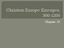 Christian Europe Emerges, 300-1200
