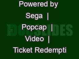 Bejeweled  |  Powered by Sega  |  Popcap  |  Video  |  Ticket Redempti