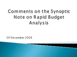 Comments on the Synoptic Note on Rapid Budget Analysis