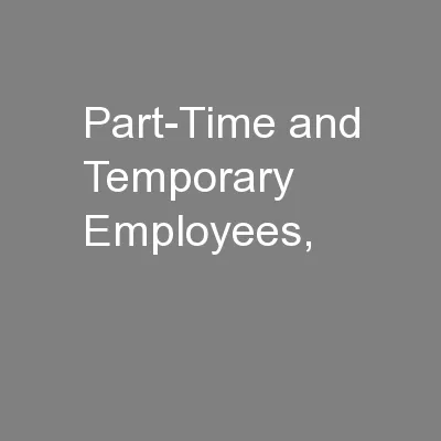 Part-Time and Temporary Employees,