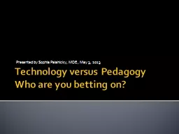 Technology versus Pedagogy