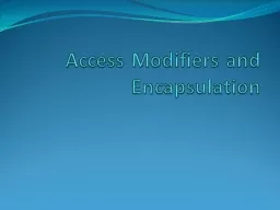 Access Modifiers and Encapsulation