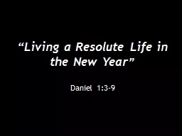 “Living a Resolute Life in the New Year