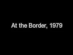 At the Border, 1979